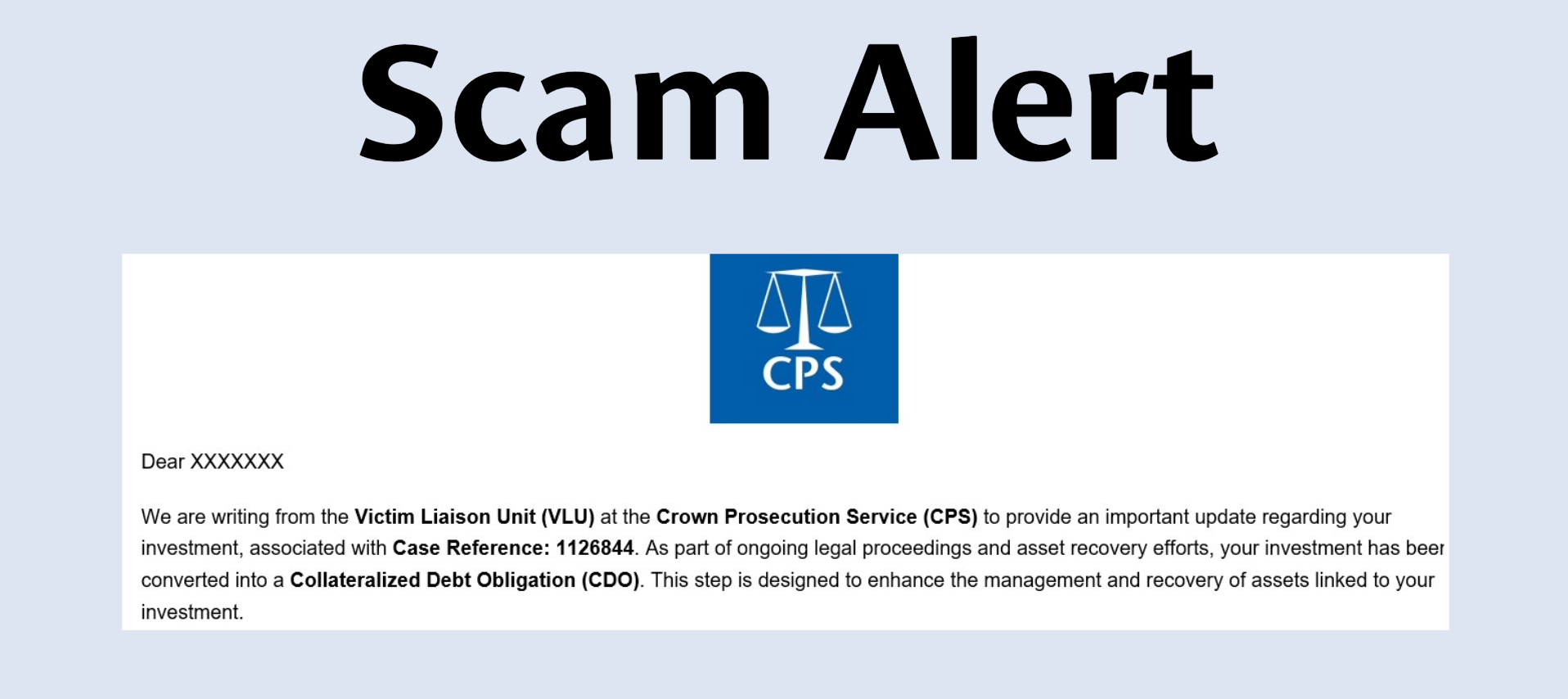 'Scam Alert' - graphic shows a screenshot of the scam email that has been reported to the CPS, featuring the CPS logo and some of the text included in the email.